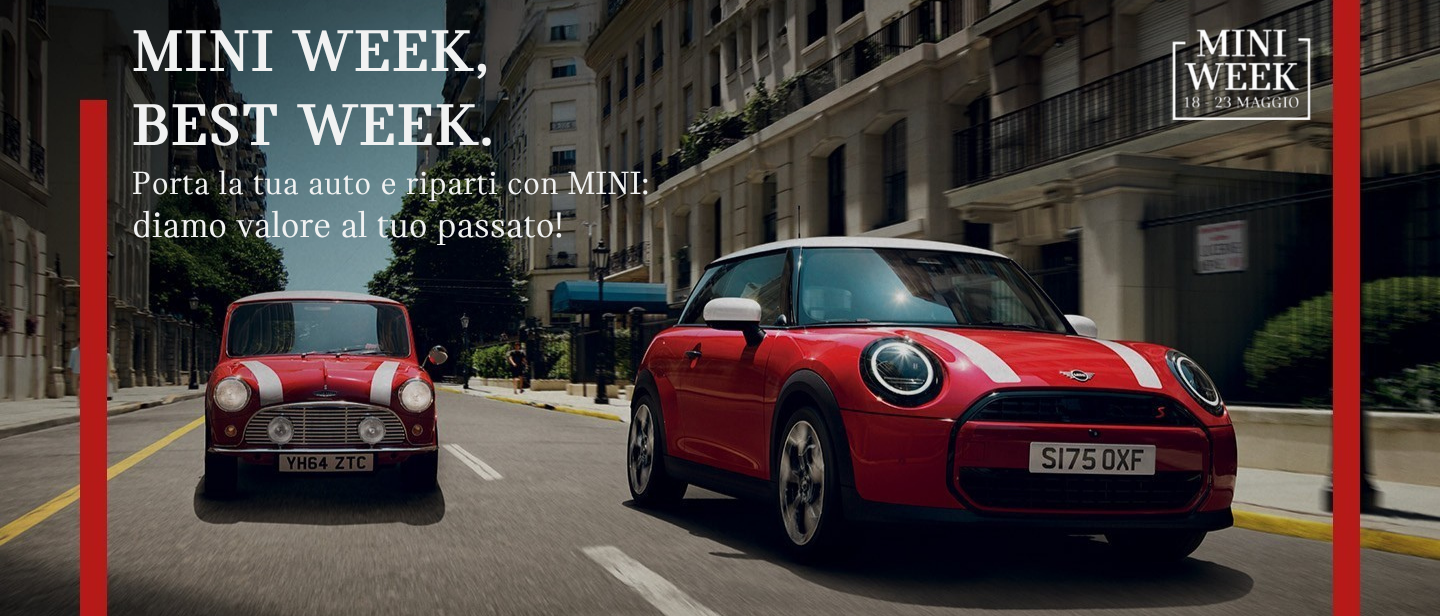 MINI WEEK, BEST WEEK. Porta La Tua Auto E Riparti Con MINI Diamo Valore Al Tuo Passato!